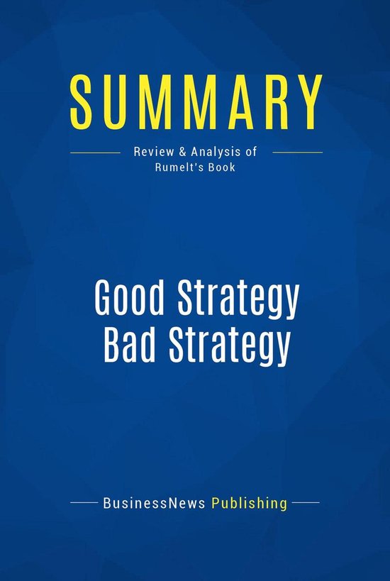 Summary: Good Strategy Bad Strategy