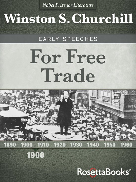 Winston S. Churchill Early Speeches - For Free Trade - cover