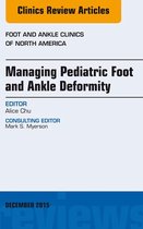 The Clinics: Orthopedics Volume 20-4 - Managing Pediatric Foot and Ankle Deformity, An issue of Foot and Ankle Clinics of North America