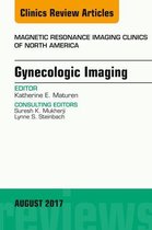 The Clinics: Radiology Volume 25-3 - Gynecologic Imaging, An Issue of Magnetic Resonance Imaging Clinics of North America