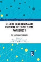 Routledge Studies in Language and Intercultural Communication - Glocal Languages and Critical Intercultural Awareness