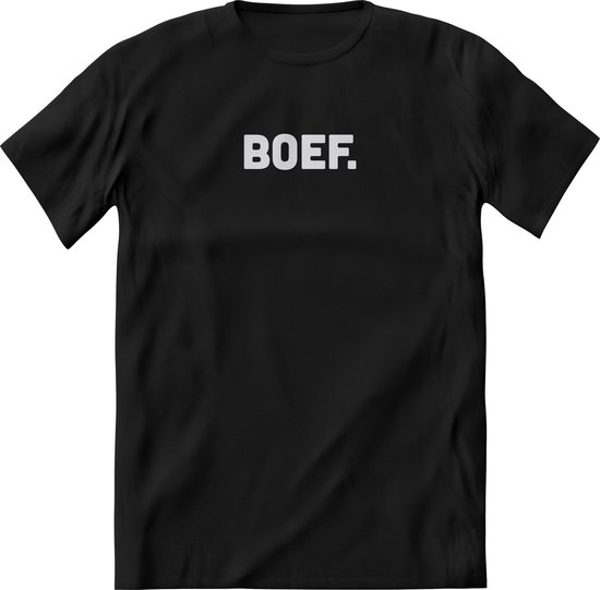 afstand Kinderrijmpjes holte Boef shirt Heren – Grappige teksten, quotes, uitspaak en kreten shirt Dames  – Perfect... | bol.com