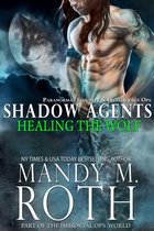Shadow Agents / PSI-Ops Book 3 - Healing the Wolf