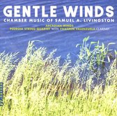 Gentle Winds: Chamber Music of Samuel A. Livingston