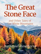 Svenska Ljud Classica - The Great Stone Face and Other Tales of the White Mountains