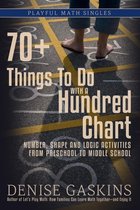 Playful Math Singles - 70+ Things to Do with a Hundred Chart