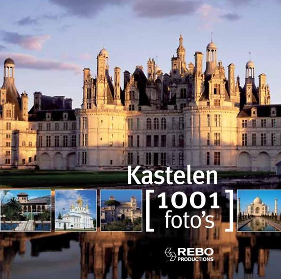 Cover van het boek '1001 fotoboek / Kastelen' van Francoise Bayle