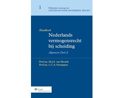 Publicaties vanwege het Centrum voor Notarieel Recht  - Nederlands vermogensrecht bij scheiding Algemeen deel A Handboek