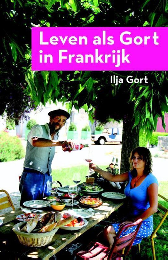 Leven als Gort in Frankrijk - Ilja Gort