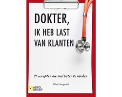 Dokter, ik heb last van klanten