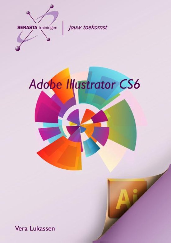 Adobe Illustrator CS6 | 9789491998157 | Vera Lukassen | Boeken | bol