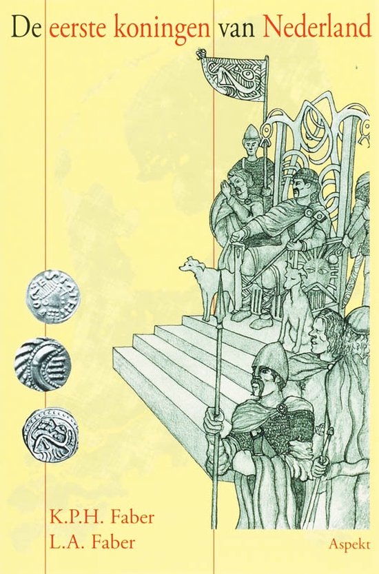 Cover van het boek 'De eerste koningen van Nederland' van K.P.H. Faber