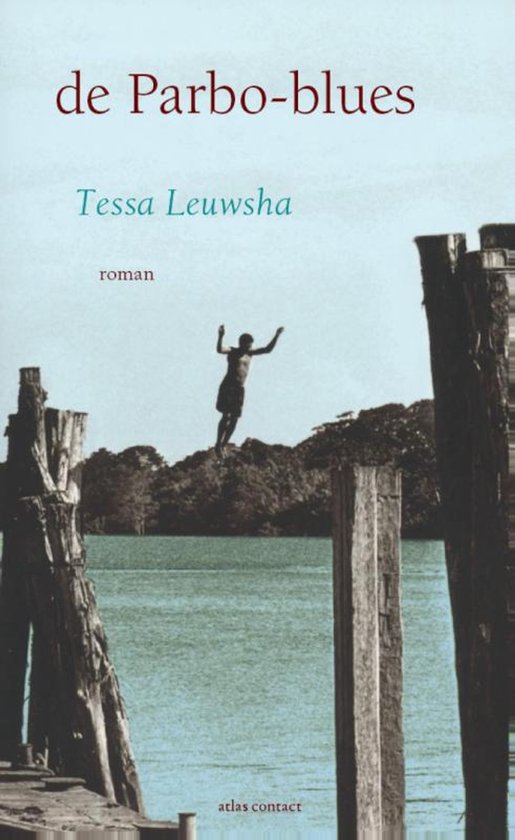 Boekcover 'De Parbo-blues' van Tessa Leuwsha. Een figuur springt van een pier in turquoise water.