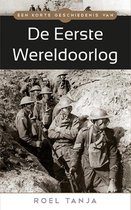 Een korte geschiedenis van de eerste wereldoorlog De eerste wereldoorlog