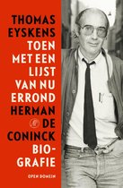 Toen met een lijst van nu errond - Herman de Coninck Biografie