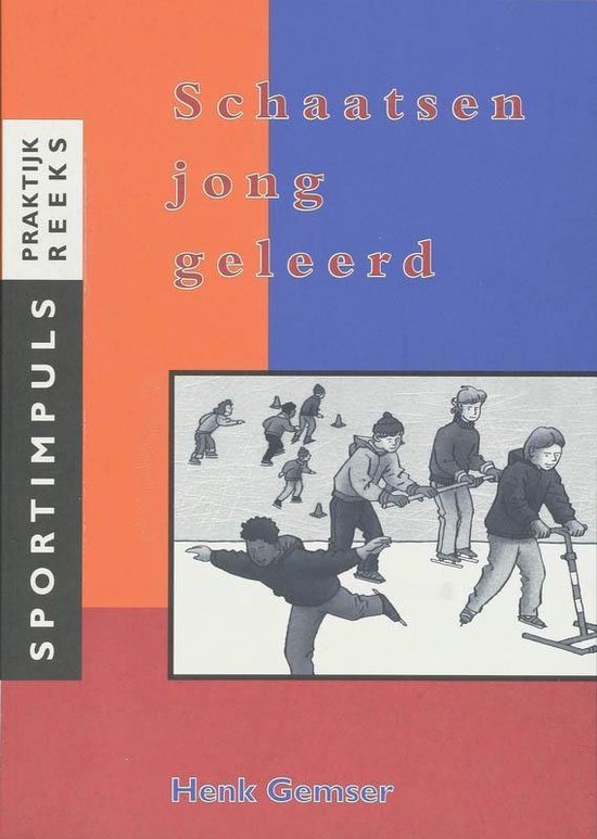 Cover van het boek 'Schaatsen jong geleerd / druk 1' van Henk Gemser