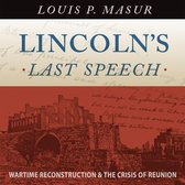 Lincoln's Last Speech