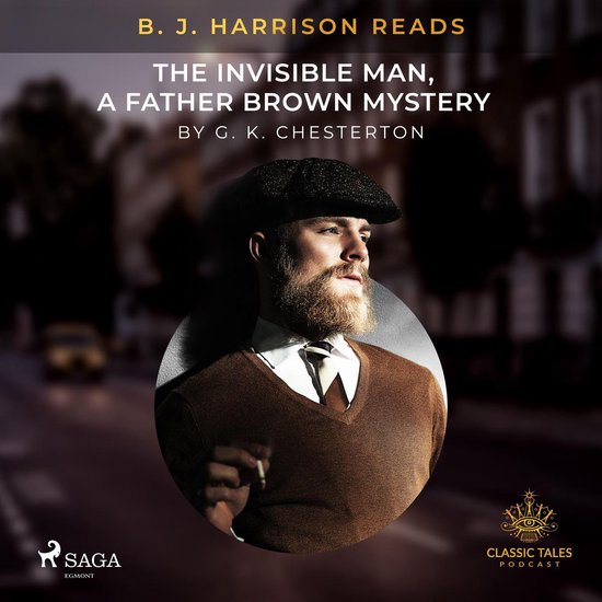 B. J. Harrison Reads The Invisible Man, a Father Brown Myste ... - cover