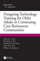 Human Factors and Aging Series - Designing Technology Training for Older Adults in Continuing Care Retirement Communities