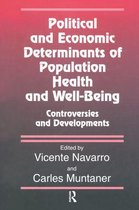 Policy, Politics, Health and Medicine Series - Political And Economic Determinants of Population Health and Well-Being: