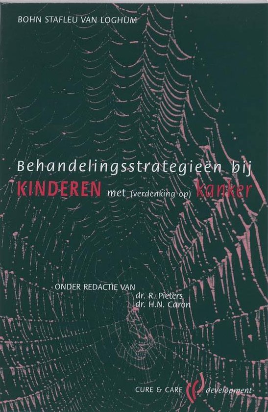 Cover van het boek 'Behandelingsstategieen bij kinderen met (verdenking op) kanker / druk 1' van H.N. Caron en Rik G.M. Pieters