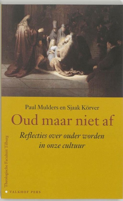 Cover van het boek 'Oud maar niet af / druk 1' van S. Koerver en P. Mulders