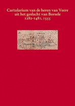 Middeleeuwse studies en bronnen CIX -   Het cartularium van de heren van Veere uit het geslacht van Borsele 1282-1481, 1555