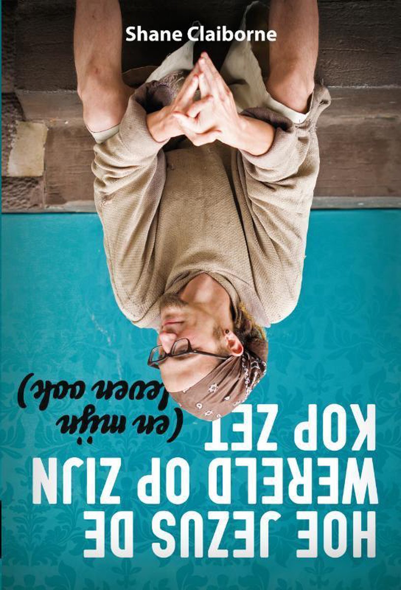 book title: Hoe Jezus de wereld op zijn kop zet