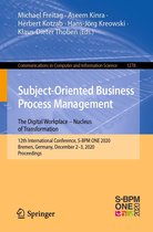 Communications in Computer and Information Science 1278 - Subject-Oriented Business Process Management. The Digital Workplace – Nucleus of Transformation