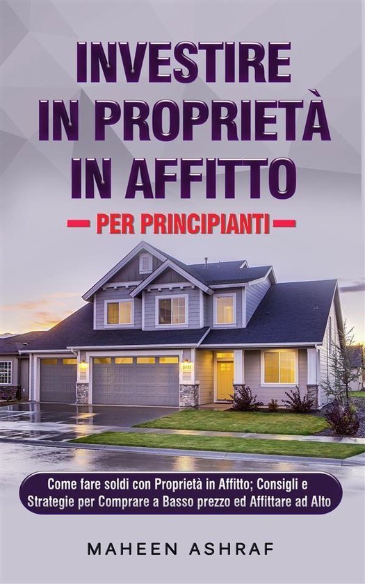 Investire in Proprietà in Affitto per Principianti - cover