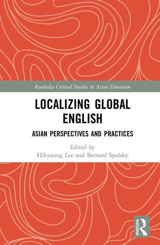 Routledge Critical Studies in Asian Education - Localizing G ... - cover