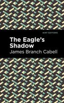 Mint Editions (Humorous and Satirical Narratives) - The Eagle's Shadow