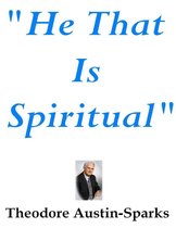 “He That Is Spiritual”