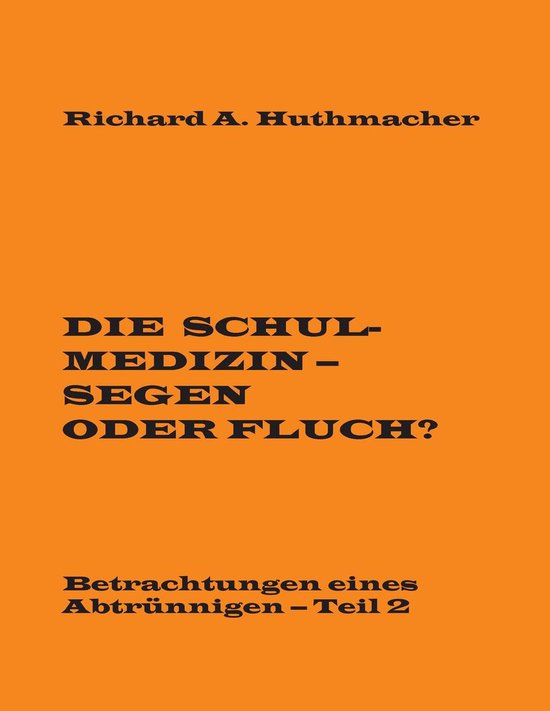 Die Schulmedizin - Segen oder Fluch? - cover