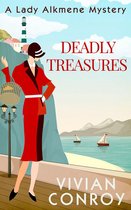 A Lady Alkmene Cosy Mystery 3 - Deadly Treasures (A Lady Alkmene Cosy Mystery, Book 3)