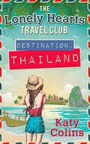 The Lonely Hearts Travel Club 1 - Destination Thailand (The Lonely Hearts Travel Club, Book 1)