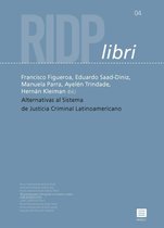RIDP libri 4 (2020) -   Alternativas al sistema de justicia criminal Latinoamericano
