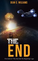 The End (First book of “The End And The Beginning” saga)
