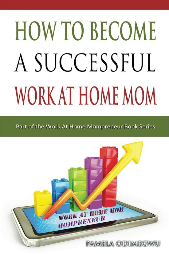 How To Become A Successful Work At Home Mom - cover