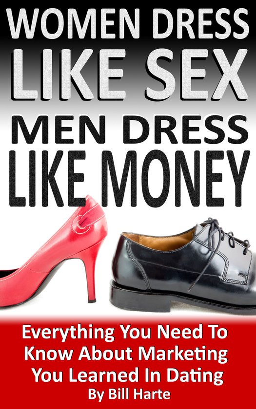 Women Dress Like Sex, Men Dress Like Money: Everything You N ... - cover