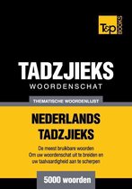 Thematische woordenschat Nederlands-Tadzjieks - 5000 woorden