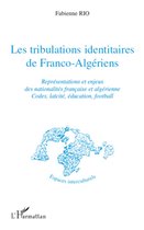 Les tribulations identitaires de Franco-Algériens