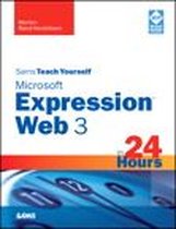 Sams Teach Yourself -- Hours - Sams Teach Yourself Microsoft Expression Web 3 in 24 Hours