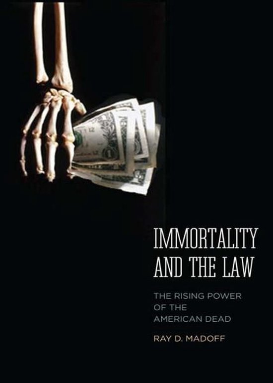 Immortality and the Law: The Rising Power of the American De ... - cover