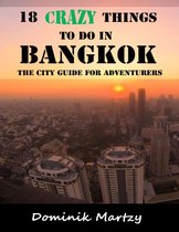 18 Crazy Things to Do in Bangkok - the City Guide for Adventurers