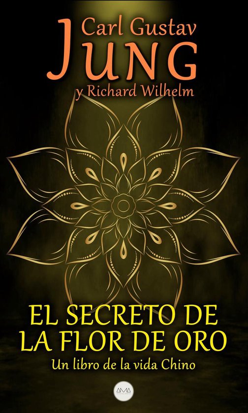 Boekomslag met een gouden mandala-bloem op een donkere achtergrond, titel 'El Secreto de la Flor de Oro'.
