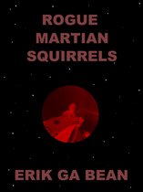 Rogue Martian Squirrels