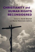 Human Rights in History - Christianity and Human Rights Reconsidered