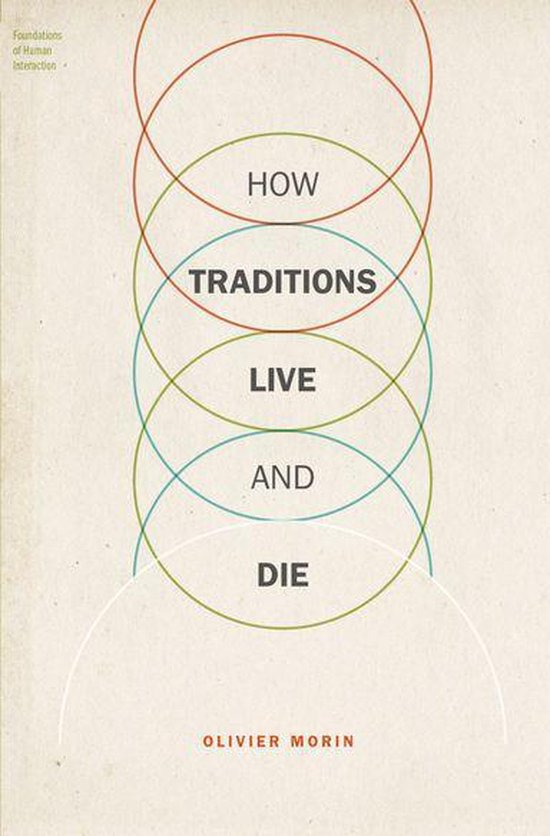 Foundations of Human Interaction - How Traditions Live and D ... - cover