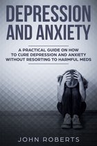 Collective Wellness 3 - Depression and Anxiety: A Practical Guide on How to Cure Depression and Anxiety Without Resorting to Harmful Meds